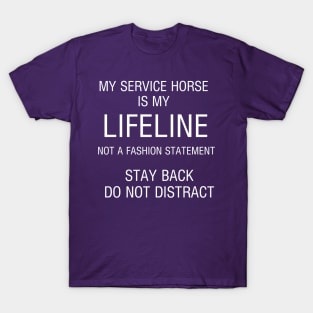 My service horse is my lifeline T-Shirt